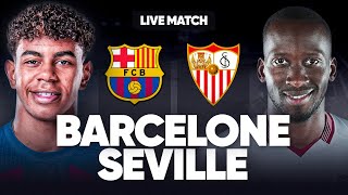 🔴 BARCELONE  SEVILLE LIVE  🚨VICTOIRE OBLIGATOIRE AVANT LE CLASICO ET LE BAYERN EN LDC   LIGA [upl. by Ruby977]