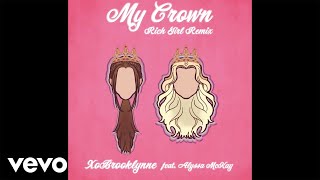 XoBrooklynne alyssa mckay  My Crown Rich Girl Remix [upl. by Alded509]