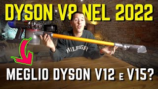 DYSON V8 nel 2022 CONVENE ACQUISTARLO o meglio Dyson V12 e V15 [upl. by Hullda]