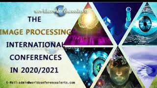 Conference in Image Processing  Conference Alerts  Conference  Conferences [upl. by Namyaw643]