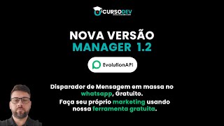 Novo Manager 12 EvolutionAPi 170 Com disparador de mensagem no whatsapp Gratuitamente [upl. by Eberto]