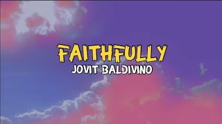 Faithfully  Jovit Baldivino Lyrics Music Video Jovit Baldivino  Topic Cover Faithfully [upl. by Yearwood]