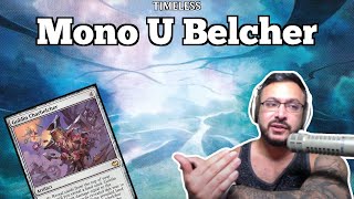 Back to Belching FTW  Mono U Belcher  Timeless Bo3  Mythic Rank  MTG Arena [upl. by Kinson498]