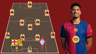 Barcelona Predicted Lineup With Araujo Vs Celta Vigo  La Liga Matchday 14🔥😱 [upl. by Elrem]