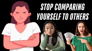 Stop Comparing Yourself to Others 10 Powerful Alternatives [upl. by Ael]