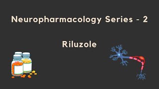 Neuropharmacology Series  Riluzole [upl. by Ally110]