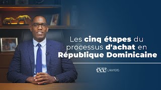 Les cinq étapes du processus dachat en République Dominicaine [upl. by Lyndes126]