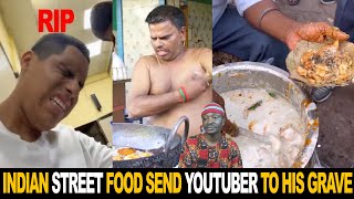 India Street Food Send Youtuber To His Grave [upl. by Sined]