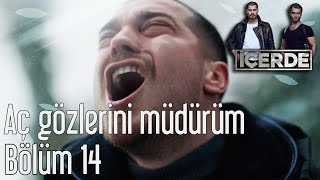 İçerde 14 Bölüm  Aç Gözlerini Müdürüm [upl. by Acireh690]