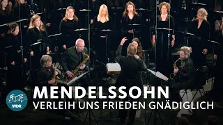 Mendelssohn  Verleih uns Frieden gnädiglich  WDR Rundfunkchor [upl. by Keller]