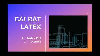 1 CÀI ĐẶT LATEX TexLive và TeXstudio [upl. by Itsrik377]