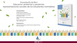 Educación ambiental y pandemia representaciones sociales de los estudiantes normalistas [upl. by Enneira]