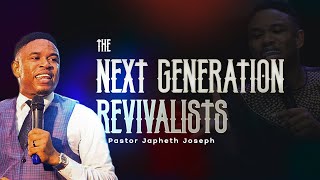 THE NEXT GENERATION REVIVALISTS  PST JAPHETH JOSEPH [upl. by Zinn]