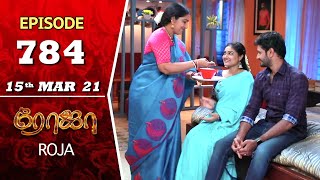 ROJA Serial  Episode 784  15th Mar 2021  Priyanka  Sibbu Suryan  Saregama TV Shows Tamil [upl. by Akinad904]