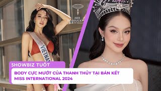 Body cực mướt của Thanh Thủy tại bán kết Miss International 2024 Khiến khán giả phải mờ ê mê [upl. by Seraphina172]