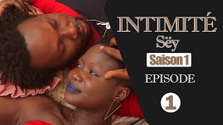 Serie  intimité  Sëy  Saison 1  Épisode 01 [upl. by Rizas]