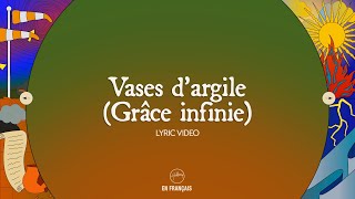 Vases d’argile Grâce infinie Lyric Video  Hillsong Worship [upl. by Norvall]