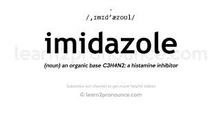 How to pronounce Imidazole  English pronunciation [upl. by Eirdua]