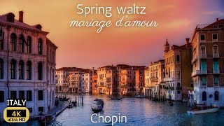 Spring Waltz Mariage dAmour Chopin  Italy 4K [upl. by Naujuj749]