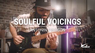 Soulful Voicings with Antonin Fresson [upl. by Nnasus]