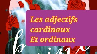 Les adjectifs cardinauxordinaux 5APrévision [upl. by Arymahs]