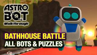 Bathhouse Battle Walkthrough All Bots amp Puzzle Pieces  Hidden Coins Astro Bot Guide [upl. by Larisa44]