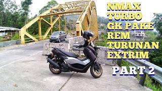 YAMAHA NMAX TURBO TECH MAX TES TURUNAN CURAM KAMOJANG PART 2 [upl. by Harden469]