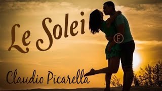 Claudio Picarella 💖 Le solei  ♡ [upl. by Jenn]