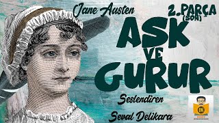 Aşk ve Gurur  Jane Austen Sesli Kitap 2Parça SON Seval Delikara [upl. by Armin]