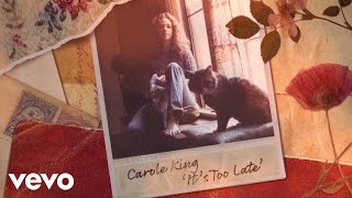 Carole King  Its Too Late Official Lyric Video [upl. by Atiran753]