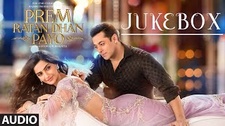 Prem Ratan Dhan Payo Full Audio Songs JUKEBOX  Salman Khan Sonam Kapoor  TSeries [upl. by Otha]