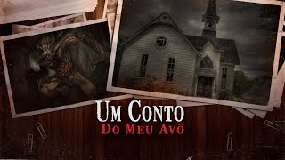 Um Conto do Meu Avô  História de Terror para ouvir à noite [upl. by Allets]