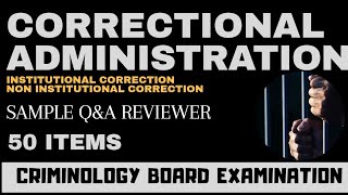 Criminology Board Exam Reviewer Correctional Administration Sample QampA [upl. by Karia989]