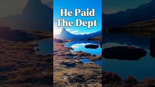 HE PAID A DEBT HE DID NOT OWE gospel hymn gospelsongs jesus savior [upl. by Ateiluj922]