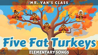 Five Fat Turkeys Elementary Song with Lyrics Thanksgiving [upl. by La Verne622]