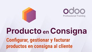 Odoo 18 Crear y configurar paso a paso consigna de productos a cliente [upl. by Mellman915]