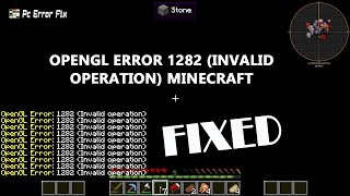 FIXED OpenGL Error 1282 Invalid Operation Minecraft  Working Tutorial  PC Error Fix [upl. by Araes]