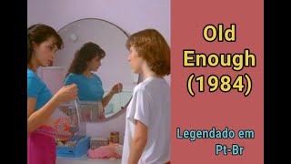 Old Enough 1984 Legendado em ptbr [upl. by Ecirtaeb]