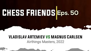 Three Knights Variation  Vladislav Artemiev vs Magnus Carlsen  Airthings Masters 2022 [upl. by Vandervelde]