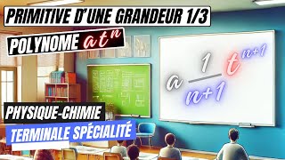 Les Primitives 13 Primitive dun polynôme Maths pour la terminale spécialité Physique Chimie [upl. by Gardener]