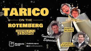 El especial de Tarico On The Rotemberg con Martín Russo y Claudio Zuchoviki como invitados [upl. by Ydissak]