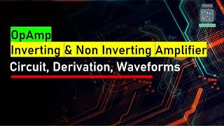 Opamp Inverting Amplifier and Non inverting Amplifier Derivation  Basic Electronics [upl. by Sackman]