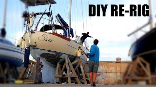 91 Replacing Our Rig To SAIL ACROSS The ATLANTIC Ocean Pt2  OLD BOAT REFIT DIY RIGGING [upl. by Luing]