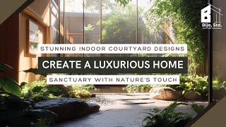 Stunning Indoor Courtyard Designs Create a Luxurious Home Sanctuary with Nature’s Touch [upl. by Chad]