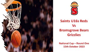 Saints U16s Reds Vs Bromsgrove Bears Grizzlies National Cup Round One 151023 [upl. by Essirahc]