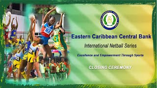 4th ECCB International Netball Series 2024  Closing Ceremony [upl. by Largent188]