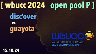 DiscOver POR vs Guayota ESP — OPEN POOL — WBUCC 2024 [upl. by Direj]