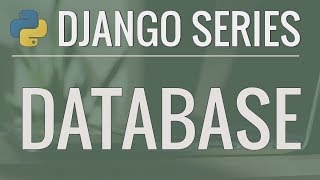 Python Django Tutorial FullFeatured Web App Part 5  Database and Migrations [upl. by Enerahs]