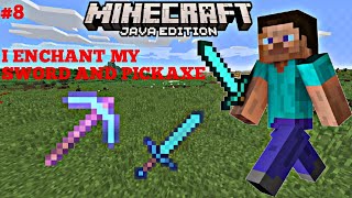 I ENCHANT MY SWORD AND PICKAXE  Minecraft SURVIVAL  DAY 8 [upl. by Iover]