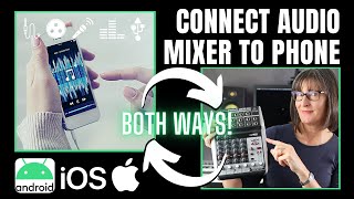 Connect Audio Mixer to Phone  Both Ways Round Android and iPhone [upl. by Gavrielle]